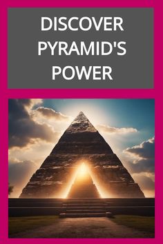 A pyramid glowing in sunlight under a dramatic sky; text reads "Discover Pyramid's Power". Ancient Structures, Be Powerful, Great Pyramid Of Giza, Dream Symbols, Art And Literature, Spiritual Beliefs, Powerful Energy, Mystical World, Pyramids Of Giza