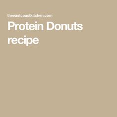 the words protein donuts recipe are in white letters on a beige background with an image of