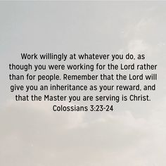 an image with the words colossians 3 22 - 24