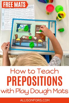 a young boy is playing with play dough mats and the text reads how to teach prepositions with play dough mats