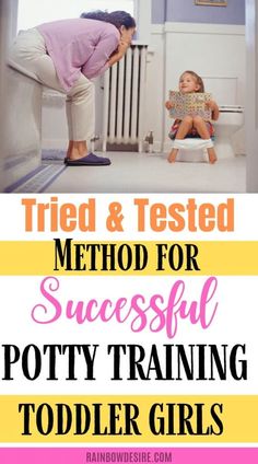 a woman kneeling down next to a toddler on the floor with text overlay that reads tried and tested method for successful potty training toddlers