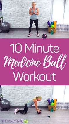 a woman doing an exercise ball workout with the words 10 minute medicine ball workout on it