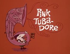 pink tuba - dore is shown in this cartoon