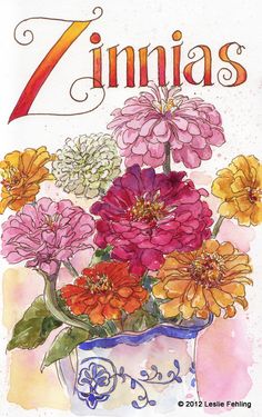 a painting of flowers in a vase with the word zinnias written on it