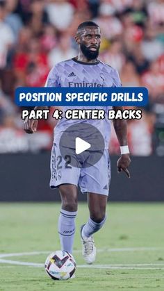 a soccer player with the words position specific drills part 4 center backs in front of him