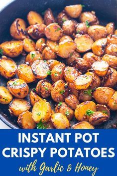 instant pot crispy potatoes with garlic and honey