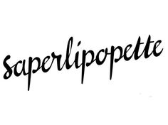 the word saperlipopette written in black ink on a white paper background