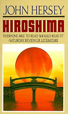 the book cover for hiroshima by john hersey, with an image of a red ball floating over a bridge