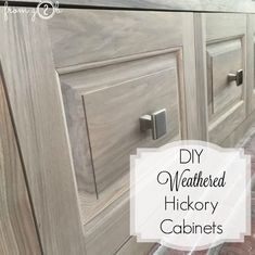 an image of a kitchen cabinet with the words diy weathered hickory cabinets