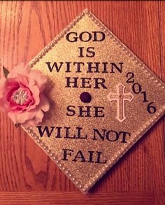 a graduation cap with a flower on it that says god is within her she will not fail