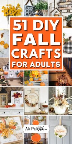 a collage of pumpkins, flowers and other fall decorations with the words 5 diy fall crafts for adults