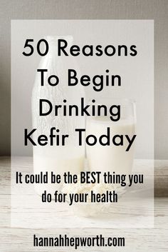 a bottle of milk next to a glass with the words 50 reasons to begin drinking kefir today