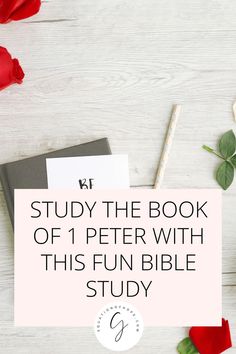 the book of 1 peter with this fun bible study is on top of a white table