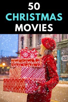 a woman in red coat and hat carrying christmas presents with text overlay that reads 50 christmas movies