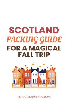 the scotland packing guide for a magic fall trip with text overlay that reads, scotland packing guide for a magic fall trip