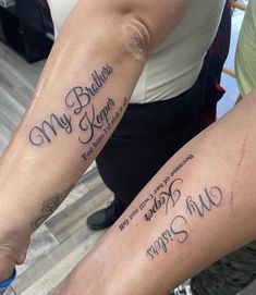 two people with matching tattoos on their legs, one has the words my brother and i love you written in cursive writing