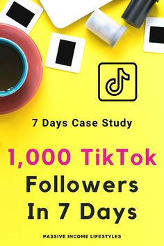 a yellow poster with the words 1, 000 tiktok followers in 7 days