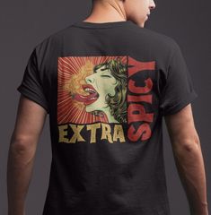 Extra Spicy Shirt Hot Sauce Extra Spicy TShirt Sriracha Chili Pepper T-Shirt Extra Spicy Hot Shirt Hot Red Pepper Spicy Personality Lover This T-shirt is unisex and made with soft, breathable and lightweight fabric. Sleeves are rolled up for display purposes only. SIZE AND FIT: Your shirt will be printed on a high-quality, soft and comfortable unisex t-shirt. Sizes run true to size, which takes the guesswork out of ordering; if you like your t-shirts loose or oversized, you might want to order a Red Short Sleeve Tops With Back Print, Chili Pepper, Sriracha, Red Pepper, Red Peppers, Hot Sauce, Lightweight Fabric, Women's Style, Unisex T Shirt