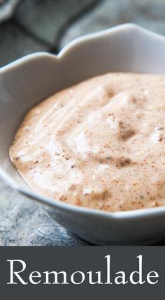 a close up of a bowl of food with the words remoulade on it