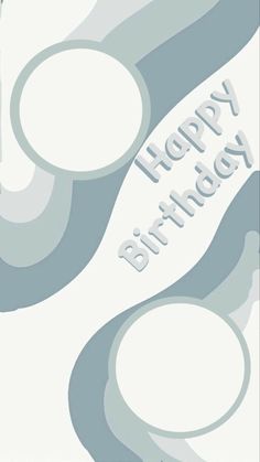 a birthday card with the words happy birthday written in white and blue on grey background