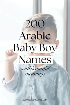 a young boy with the words 200 arabic baby boy names