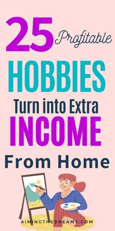 the title for 25 hobbies turn into extra income from home