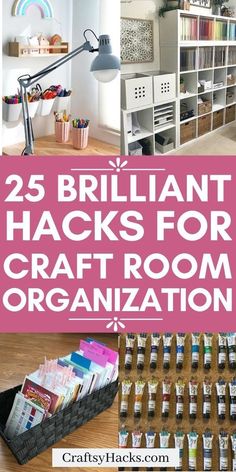 25 brilliant hacks for craft room organization