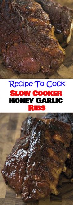 the recipe to cook slow cooker honey garlic ribs is shown in two different pictures