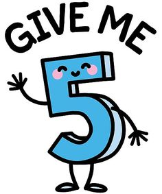 the number five with an emoticive expression and text give me 5 by person