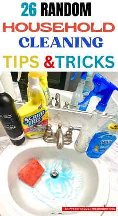 a bathroom sink with cleaning products on it and the title overlay reads 26 random household cleaning tips & tricks