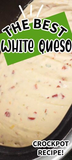 the best white quesadilla recipe in a skillet with text overlay