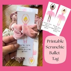 a pink ballerina hair bow on top of a card with the words printable scrunchie ballet tag