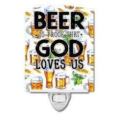 a light switch cover with beer glasses and the words beer is proof that god loves us