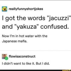 two tweets that are on the same page, one says i got the words'jacuzzi and yakuza confused