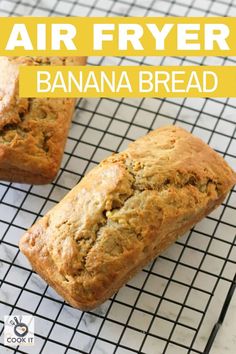 two banana breads sitting on top of a cooling rack with the words air fryer banana bread