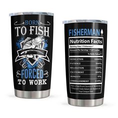 a stainless steel travel mug with the words, born to fish nutrition fact on it