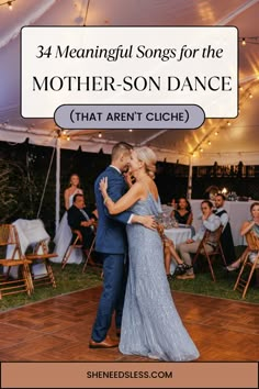 a man and woman dancing on a dance floor with the words, 34 magnificent songs for the mother - son dance that aren't cliche