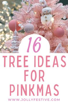 a pink christmas tree with ornaments on it and the words, 16 tree ideas for pinkmas