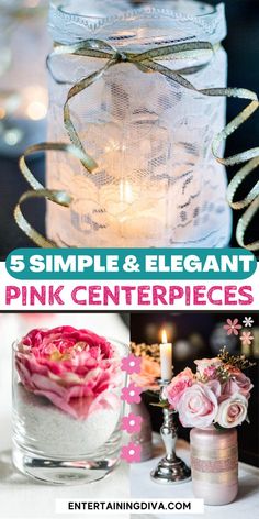 5 Simple But Elegant Pink Flower Centerpieces (That Are Low Enough To See Over) Birthday Party Table Setting, Pretty Candle Holders