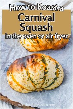 how to roast a carnival squash in the oven or air fryer with text overlay