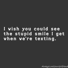 Im still smiling- you claim its my strength- you have msny- many strength s- too- this you know deep within- your sensitive spirit i can feel... You Make Me Happy Quotes, Make Me Happy Quotes, Relationship Advice Quotes, Dream Quotes, Love Quotes For Her, Boyfriend Quotes, Advice Quotes