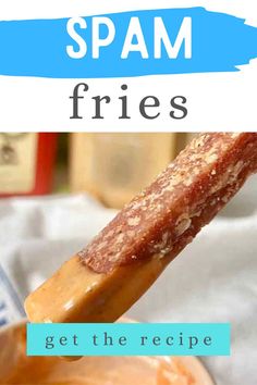 spam fries with text overlay that reads spam fries get the recipe here