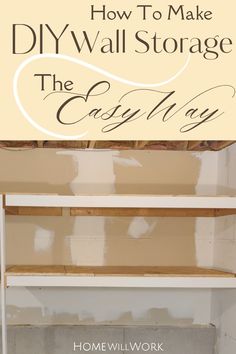 a shelf with the words how to make diy wall storage the easy way on it