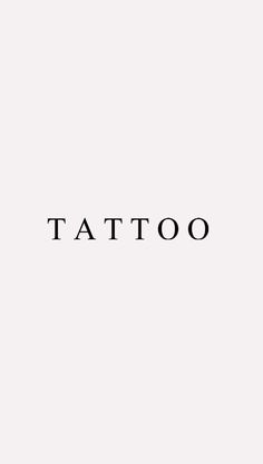 the word tattoo written in black on a white background