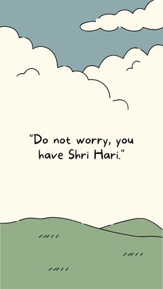 a cartoon with the words do not worry, you have shriri har