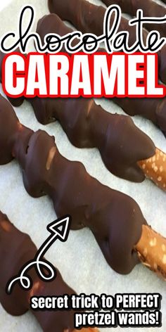 chocolate caramel pretzels on a tray with the words secret trick to perfect pretzel wands