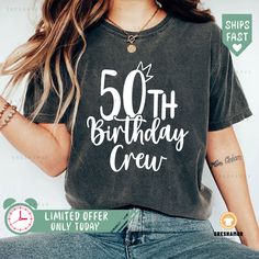 a woman wearing a 50th birthday t - shirt with the words, 50th birthday crew