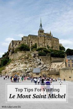 the top tips for visiting le mont saint michel