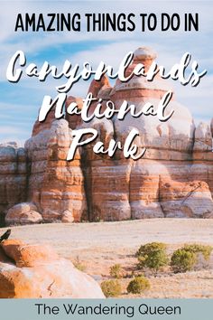 the wandering queen in canyonlands national park with text overlay reading amazing things to do in canyonlands national park