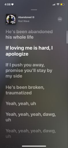 an iphone screen with the text, he's been abandoned his whole life if loving me is hard, i apoloize